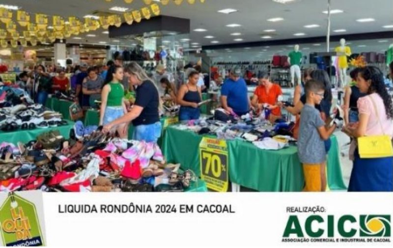 Liquida Rondônia 2024 movimenta o comércio de Cacoal com grandes ofertas.